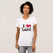 Lard Love Shirt (Voorkant volledig)