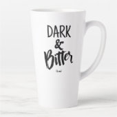 Large Latte Mug - Dark & Bitter Mok (Rechts)