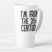 Large Latte Mug - I'm From The 20th Century Mok (Rechterhoek)