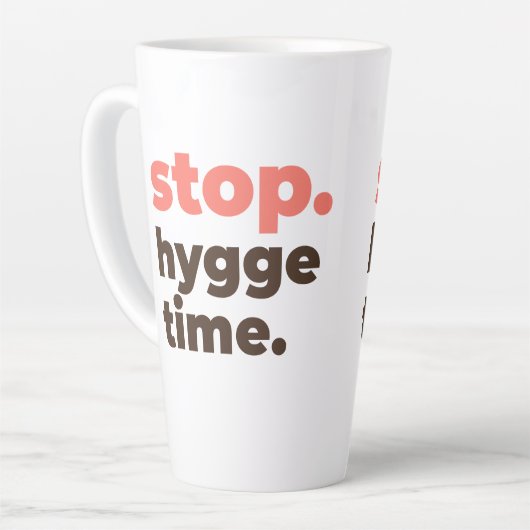 Large Latte Mug - Stop. Hygge Time. Latte Mok (Linkerhoek)