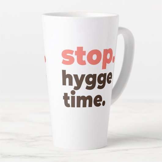 Large Latte Mug - Stop. Hygge Time. Mok (Rechterhoek)