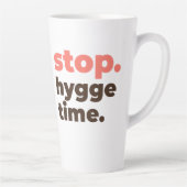 Large Latte Mug - Stop. Hygge Time. Mok (Rechts)