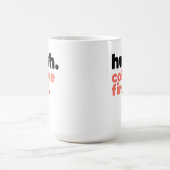 Large Mug - Hush. Coffee First. Koffiemok (Center)