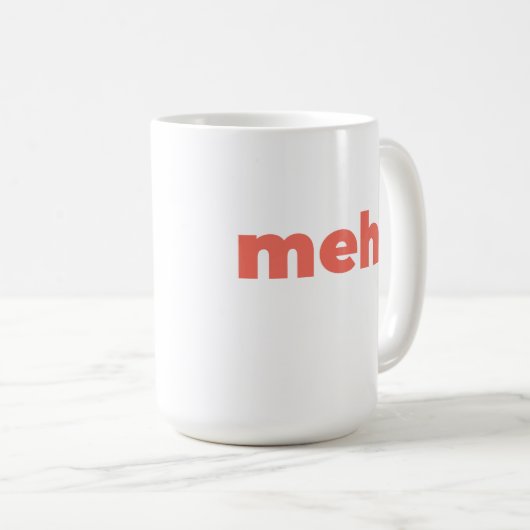 Large Mug - Meh. Koffiemok (Voorkant rechts)