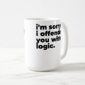 Large Mug - Sorry I offended you with logic Koffiemok (Voorkant rechts)
