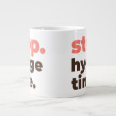 Large Mug - Stop. Hygge Time. Grote Koffiekop (Voorkant)