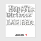 Larissa Happy Birthday silver Aufkleber Sticker (Vel)