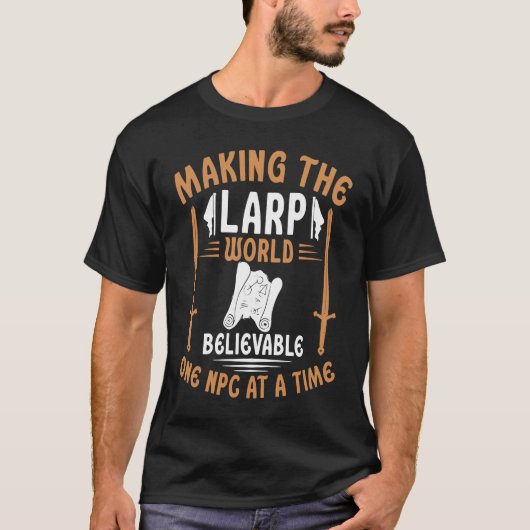 LARP World One NPC At A Time  Roleplaying Medieval T-shirt (Voorkant)
