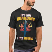 Larping Events Not Hoarding if it`s Swords T-shirt (Voorkant)