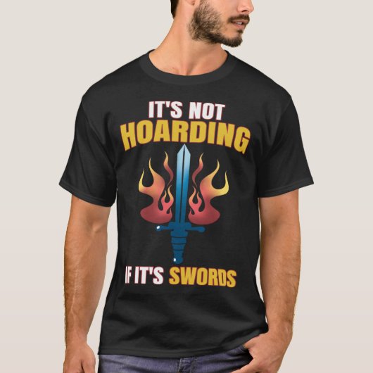 Larping Events Not Hoarding if it`s Swords T-shirt (Voorkant)