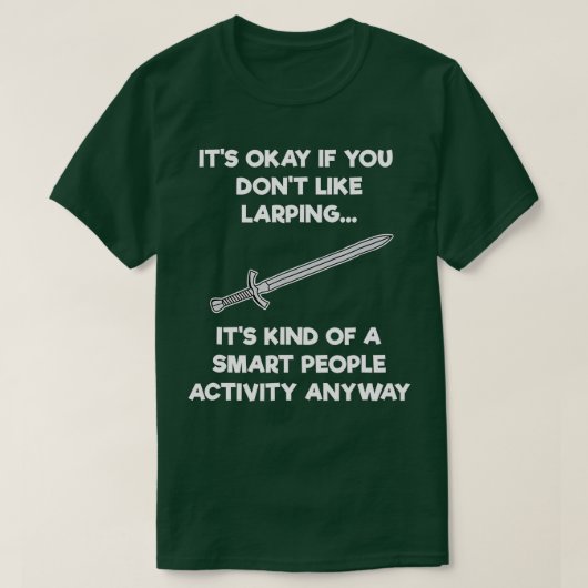 LARPing Gift Funny Smart LARP T-shirt (Design voorkant)