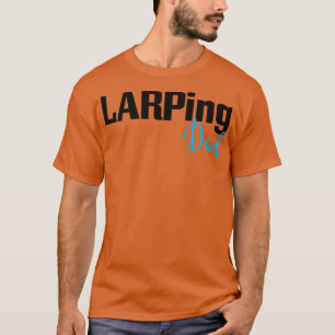 LARPing Papa LARP Live Actie Rol Spelen Spel T-shirt