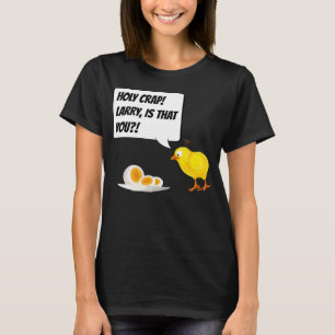 Larry ben jij dat? Chicken Chick - Funny Egg Gift T-shirt