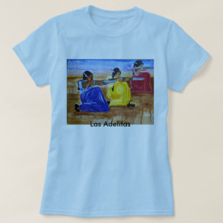 Las Adelitas, Las Adelitas T-shirt