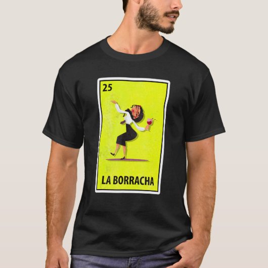 Las Borrachas Mexican Parody Lottery T-shirt (Voorkant)