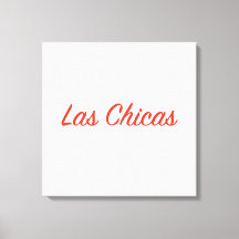 Las Chicas Sassy Slogan Quote Art