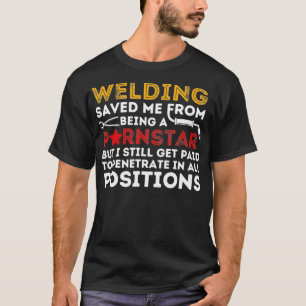 Las Saved Me Funny Metal Worker Welder & Weld T-shirt