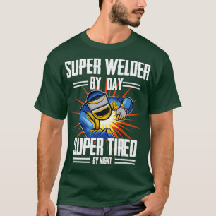 Las Super Welder Overdag Super Gelaar Naar nacht ( T-shirt