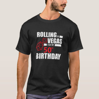 Las Vegas 50th Birthday Party Gift Gambler Rolling T-shirt