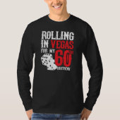 Las Vegas 60th Birthday Party - Rolling in Vegas T-shirt (Voorkant)