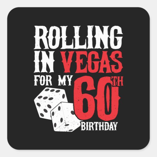 Las Vegas 60th Birthday Party - Rolling in Vegas Vierkante Sticker (Voorkant)