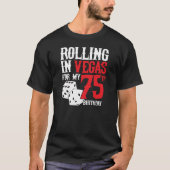 Las Vegas 75th Birthday Party - Rolling in Vegas T-shirt (Voorkant)