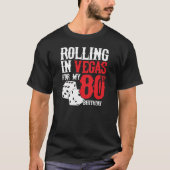 Las Vegas 80th Birthday Party - Rolling in Vegas T-shirt (Voorkant)
