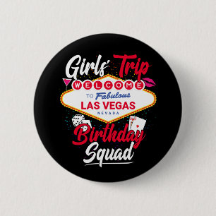 Las Vegas Birthday Girls Trip Vegas Birthday Squad Ronde Button 5,7 Cm