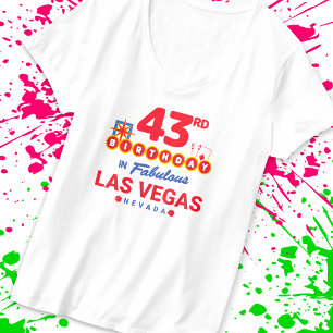 Las Vegas Birthday Party - 43rd Birthday in Vegas T-shirt