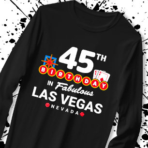 Las Vegas Birthday Party - 45th Birthday in Vegas T-shirt