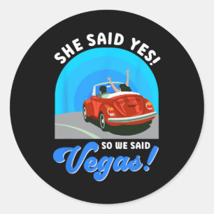 Las Vegas Bride Ze zei ja! En toen zeiden we Vegas Ronde Sticker