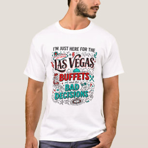 Las Vegas-buffetten en slechte beslissingen tekst T-shirt