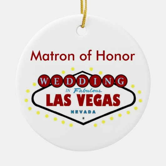 Las Vegas Matron of Honor Keepomwille Wedding Orme Keramisch Ornament (Voorkant)