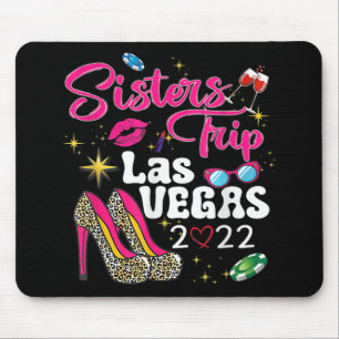 Las Vegas Sisters Trip 2022 Funny Sisters Trip Hig Muismat