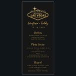 Las Vegas Wedding Menu Gold Black<br><div class="desc">Een dinermenu voor een Las Vegas Wedding of Vegas Theme Vrijgezellenfeest met het beroemde fabelachtige teken in een elegant faux gouden folie effect op een zwarte achtergrond, die met een bestemmingsbruiloft in mening wordt ontworpen, met inbegrip van ruimte voor facultatieve cabine, rand, en hoteldetails op de rug. De de Bestemmingen...</div>