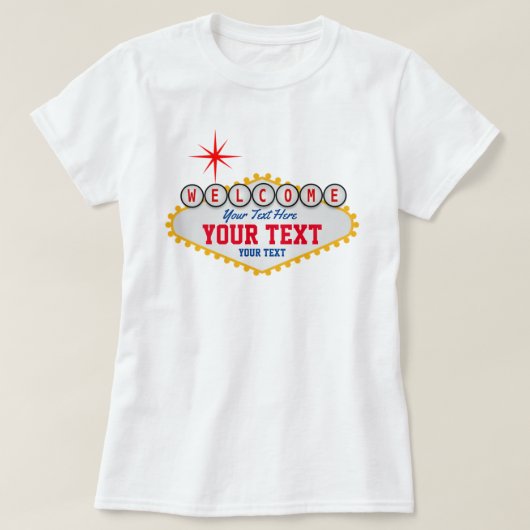 Las Vegas Welkom Jouw tekst T-shirt (Design voorkant)
