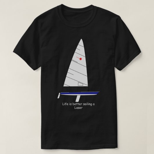 Laser Sailboat Life is beter geschikt voor een las T-shirt (Design voorkant)
