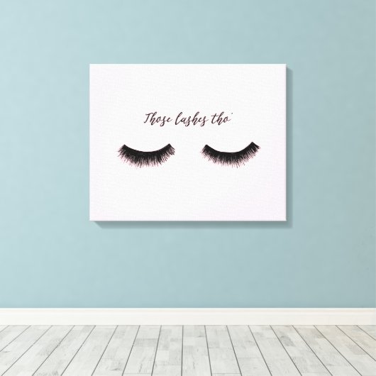 Lash Chat - Die Lashes Tho' Canvas Afdruk (Insitu (Houten vloer))