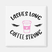 Lashes Long Coffee Strong Funny Pink Magneet (Voorkant)