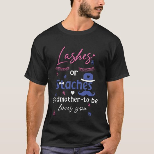 Lashes of Staches Godmoeder om van je geslacht te  T-shirt (Voorkant)