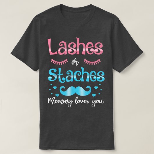 Lashes of staches mama houdt van je sekse t-shirt (Design voorkant)