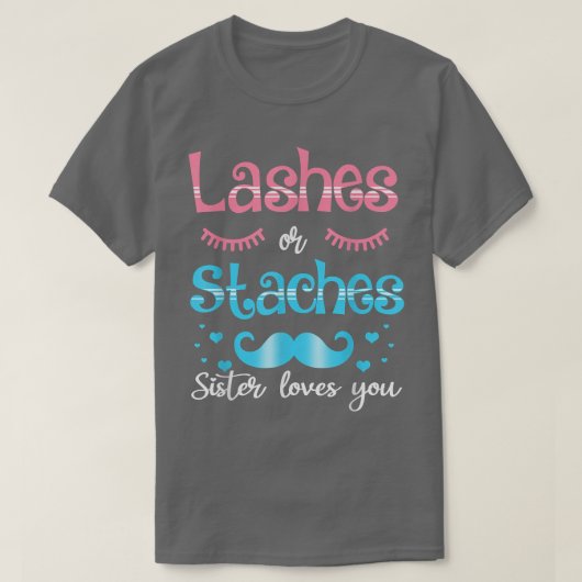 Lashes of staches zuster houdt van je sekse t-shirt (Design voorkant)