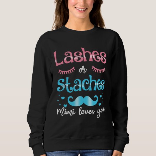 Lashes Or Staches Mimi Loves You Gender Reveal Trui (Voorkant)