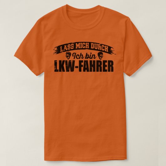 Lass mich durch Ich bin LKWFahrer 1 T-shirt (Design voorkant)