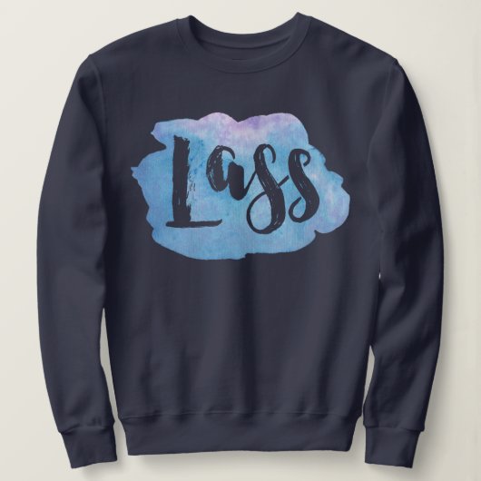 Lass, Scottish, Newcastle Dialect Sweatshirt (Design voorkant)