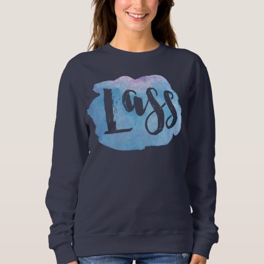 Lass, Scottish, Newcastle Dialect Sweatshirt (Voorkant)