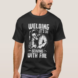 Lassen Het is net als naaien met vuurwerktuigen T-shirt
