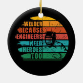 Lasser Omdat Ingenieurs Helden Nodig Hebben Grappi Keramisch Ornament (Achterkant)
