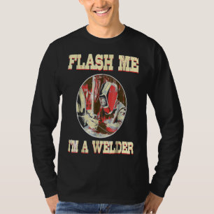 Lasser Uitrusting T-shirts Flash Me Ik Ben Een Las