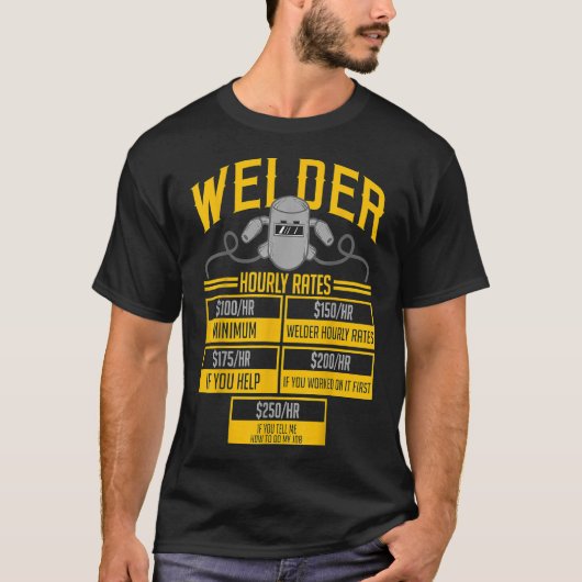 Lasser Uurtarief Grappig lassengift voor hard werk T-shirt (Voorkant)